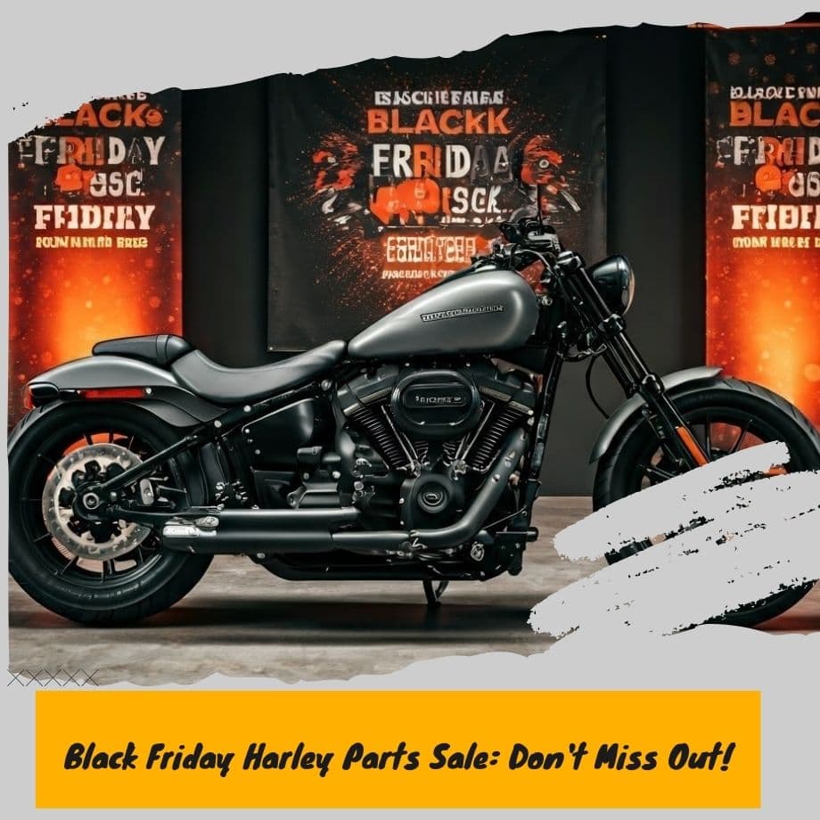 Black Friday Harley Parts Sale 2024: Don't Miss Out!