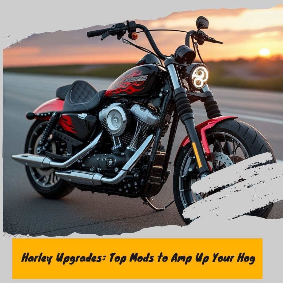Top Mods to Amp Up Your Hog