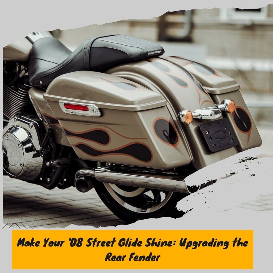 2008 Street Glide Rear Fender Upgrades: Take Your Bike to the Next Level