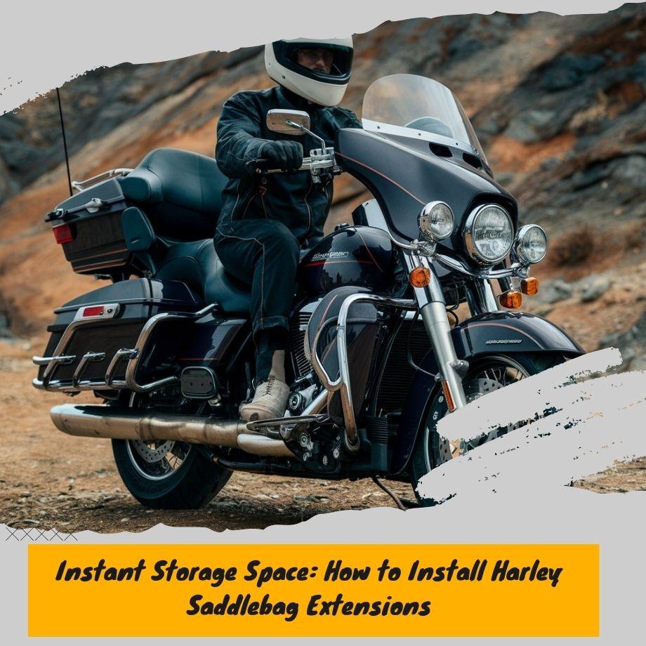 Instant Storage Space: How to Install Harley Saddlebag Extensions