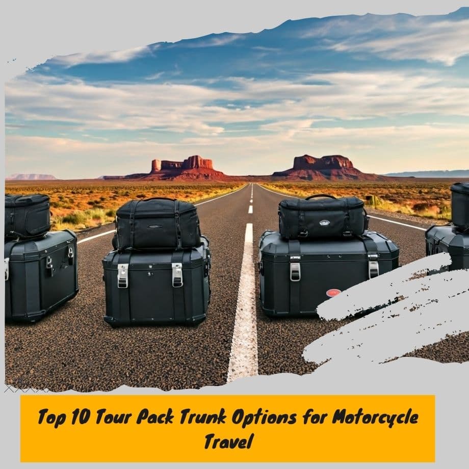 Top 10 Tour Pack Trunk Options for Motorcycle Travel