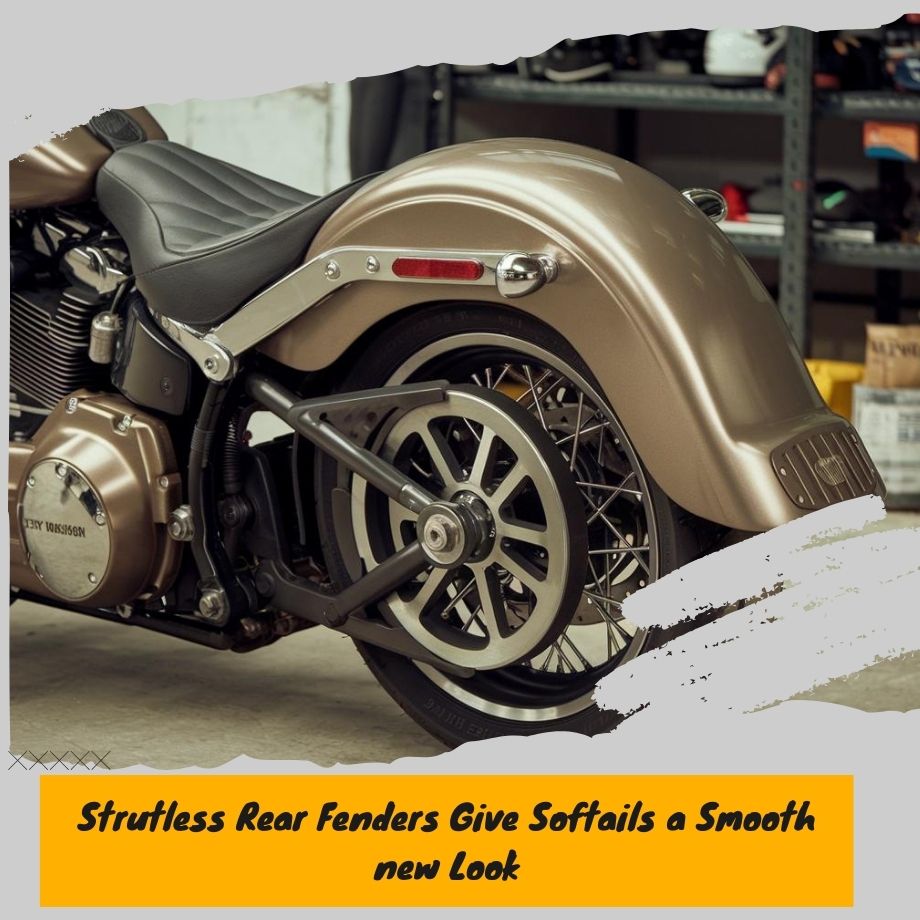 Strutless Rear Fenders Give Softails a Smooth new Look