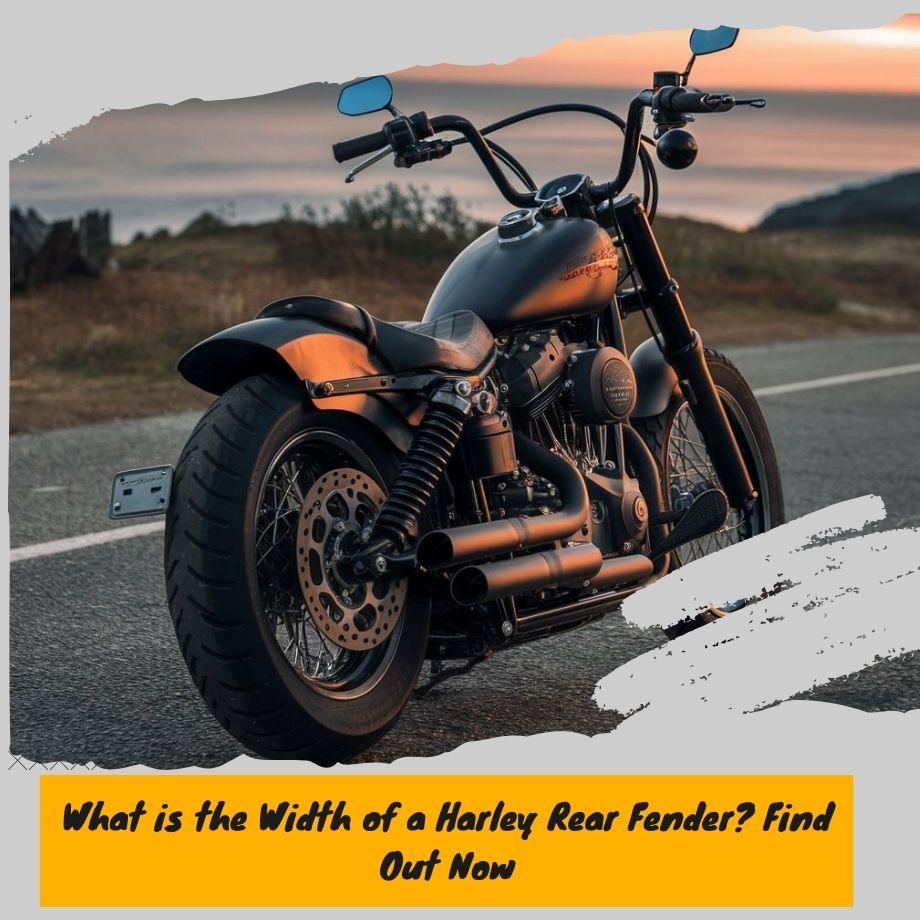 Harley Rear Fender Dimensions: What You Need To Know
